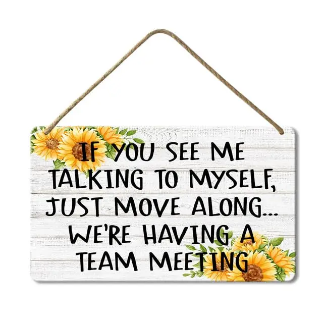 SRongmao Funny Office Sign If You See Me Talking To Myself We're Having A Team Meeting Sign Rustic Wall Hanging Funny Wooden