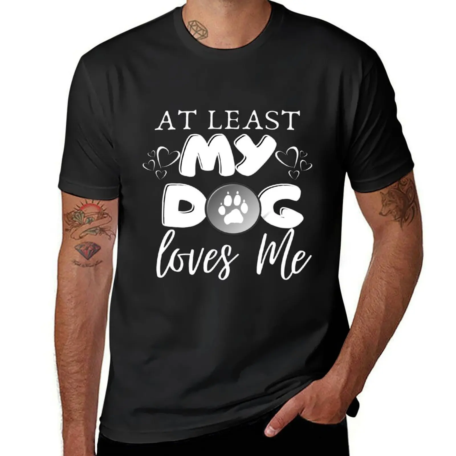 

At Least My Dog Loves Me Funny Gift T-Shirt tees quick-drying funnys sublime mens tall t shirts