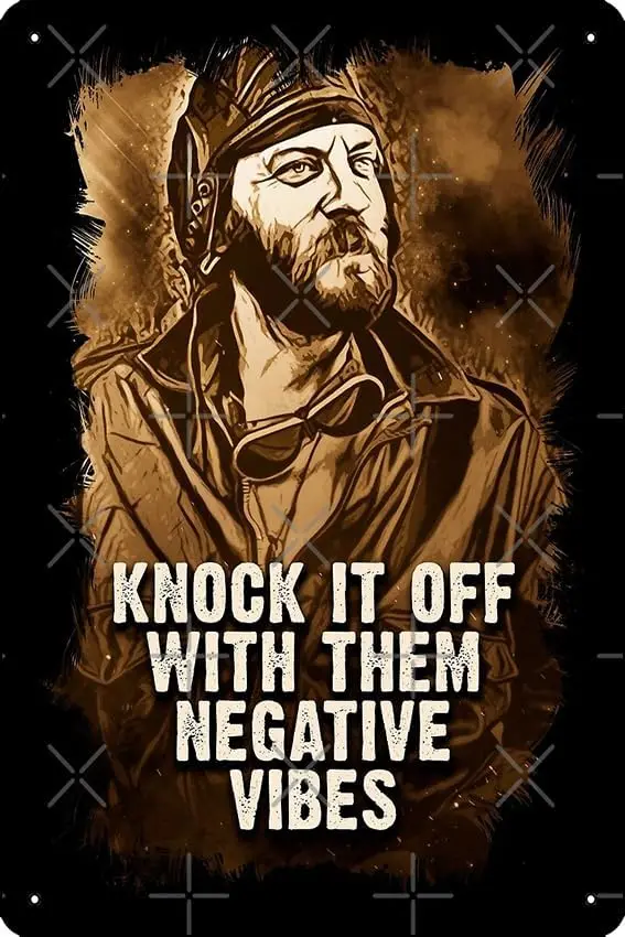 Oddball Vintage Portrait Quote Knock It Off With Them Negative vibes Poster Metal Tin Sign Plaque Man Cave Wall 8x12 Inch Wall A