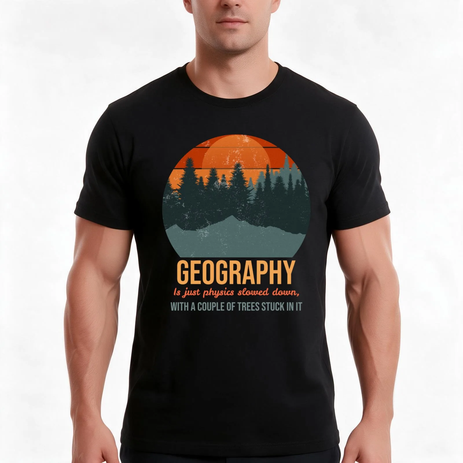 Geography is just physics slowed down T-Shirt, Summer Casual Cotton Tee, Oversized Streetwear Tops, Vintage Graphic Print