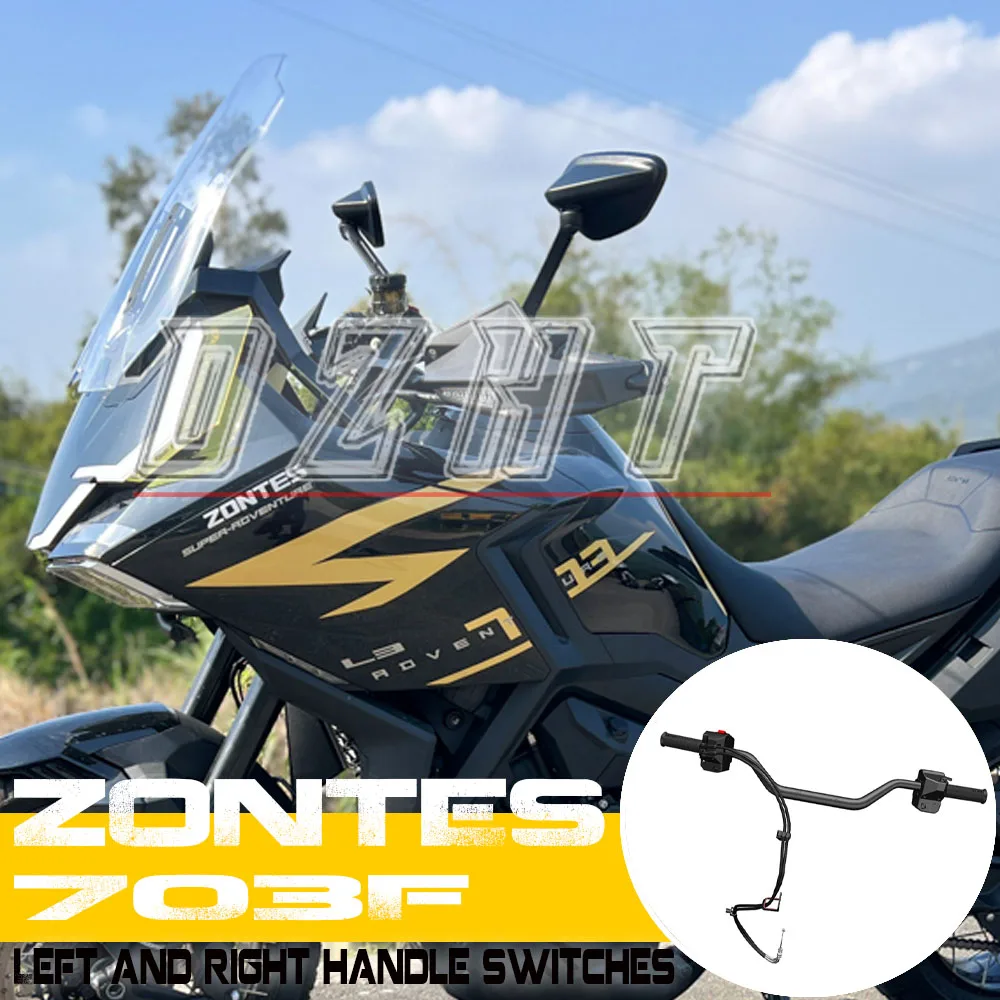 

FOR ZONTES 703F ADV Headlight Left And Right Handle Switch Direction Handle Heating Handle Throttle Accessories