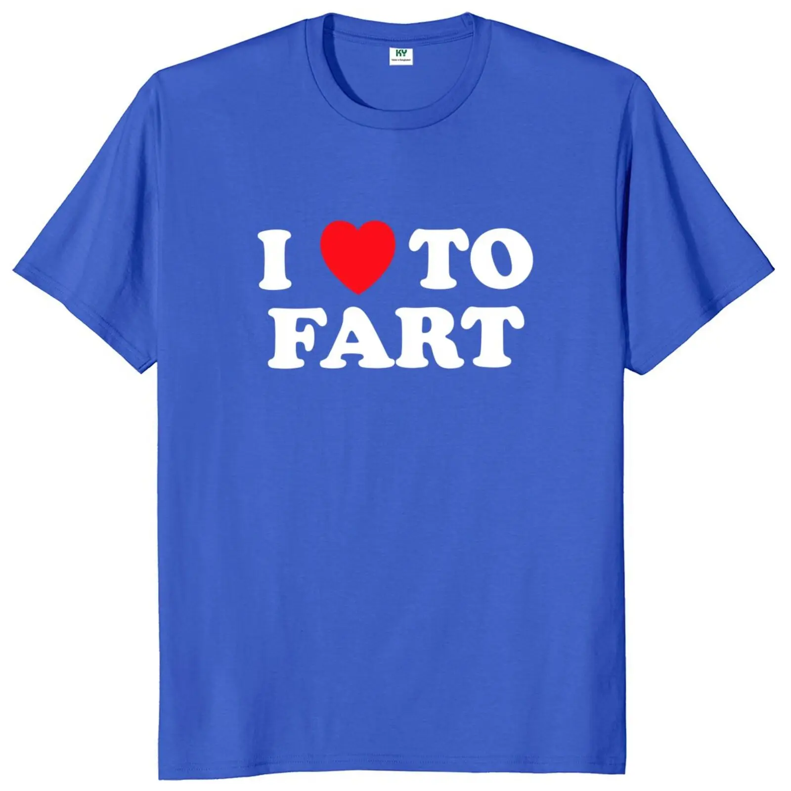 I Love To Fart T Shirt Adult Humor Jokes Gift For Farter Novelty Tshirts Y2k Soft Unisex EU Size Tee Tops