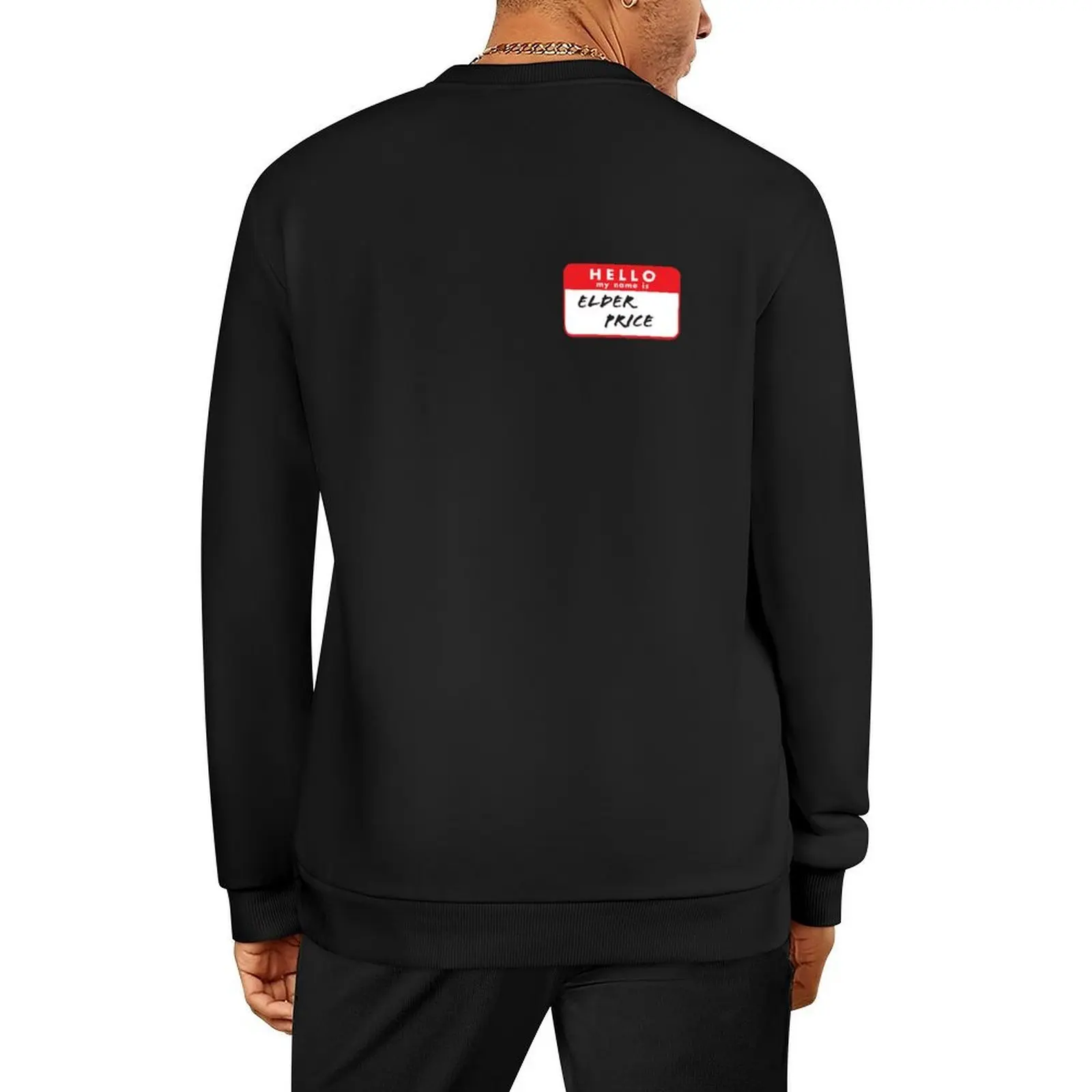 

Hello My Name Is Elder Price. Fun nametag label design for Book of Mormon Fans Pullover male clothes fashion men sweatshirt men