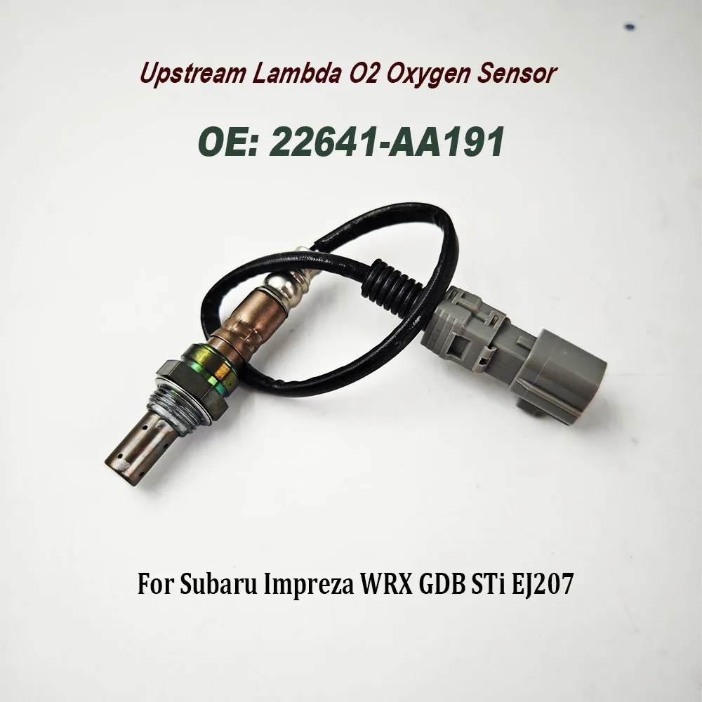 

High Quality 22641-AA191 Upstream Lambda Air Fuel Ratio O2 Oxygen Sensor 22641AA191 For Subaru Impreza WRX STI Forester