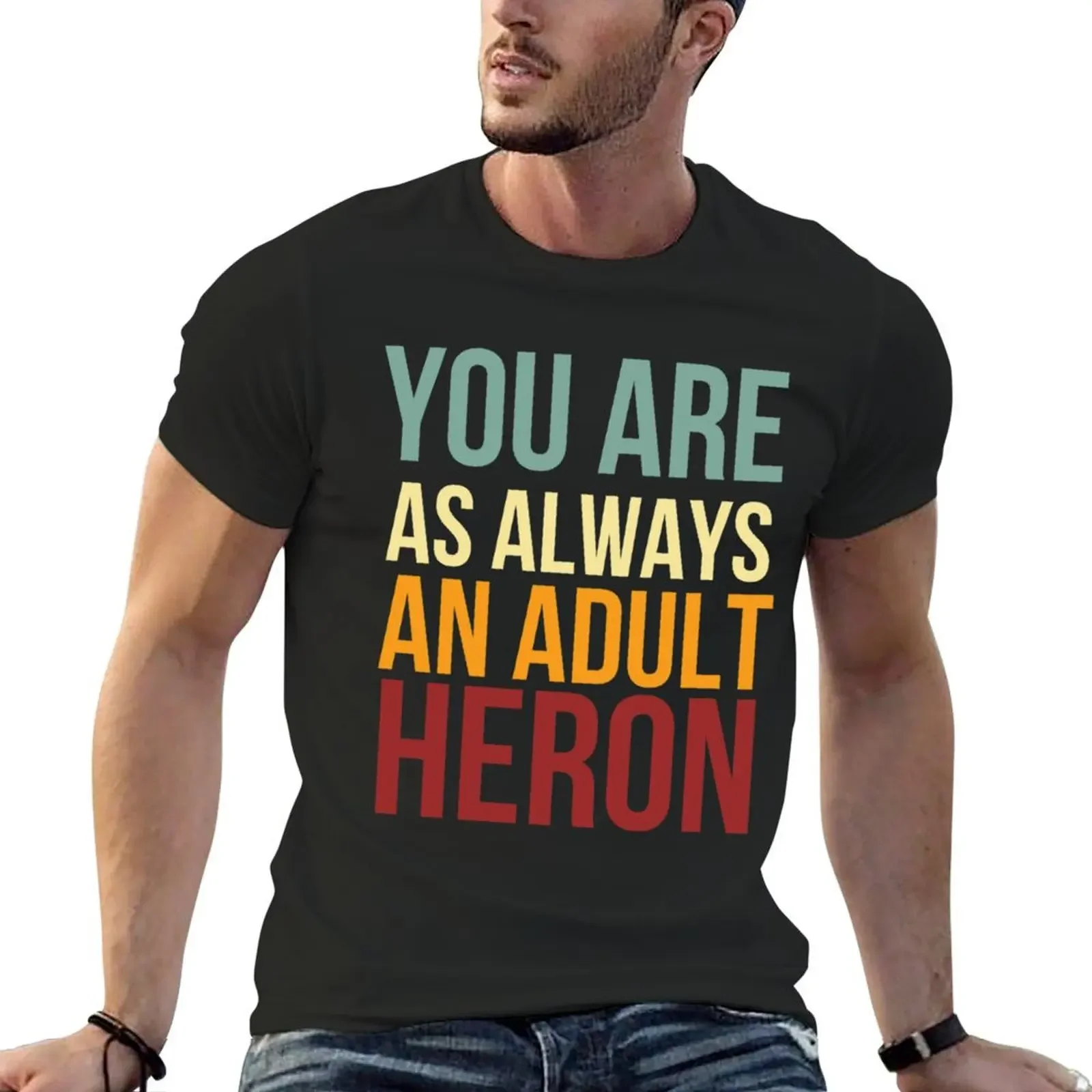 Bob Mortimer Train Guy Vintage, You are as always an adult Heron Meme T-Shirt hippie clothes vintage anime shirt mens t shirts