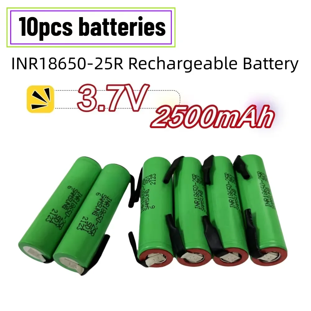 

10pcs Rechargeable Lithium-ion Battery 100% Original INR18650-25R 3.7V 2500mAh for toys, flashlights, electric drills, etc