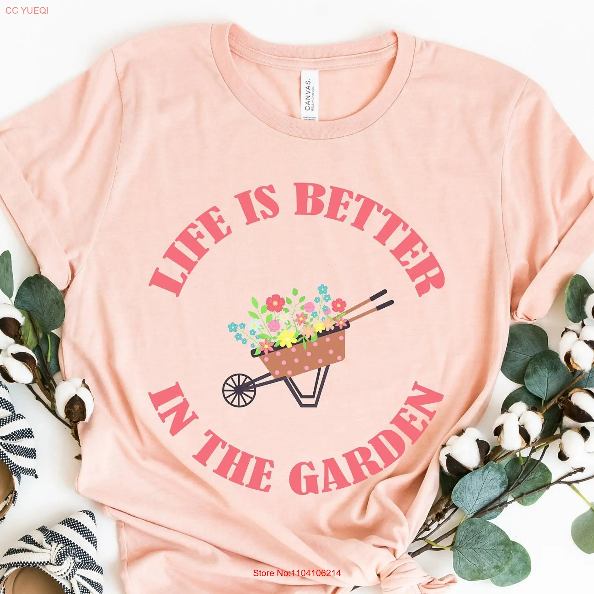 Plant T Shirt Lover Garden Gardener Gardening Life Is Better in The long or short sleeves