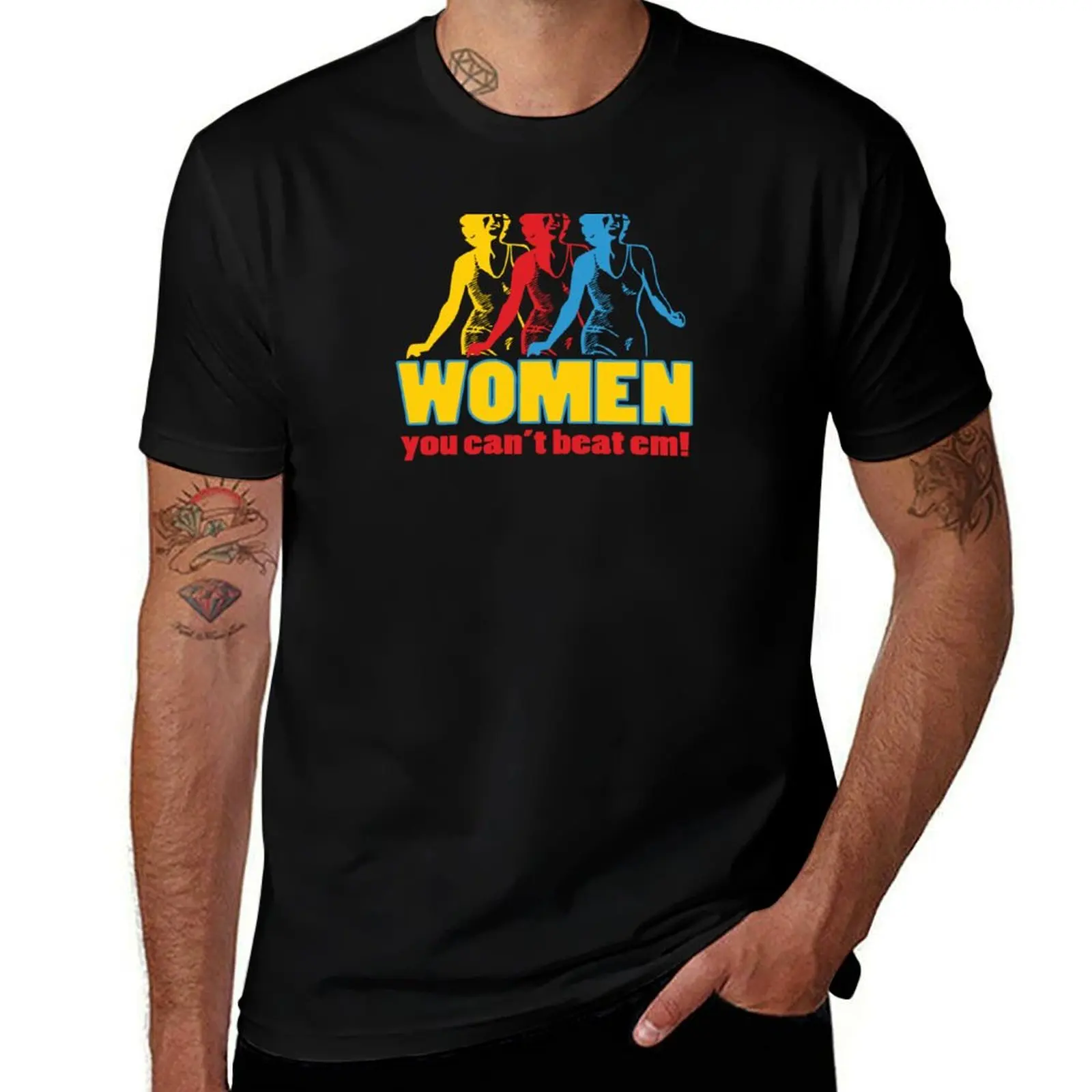 Women-You Can't Beat 'Em! T-Shirt Work Comfort T-Shirt for Men