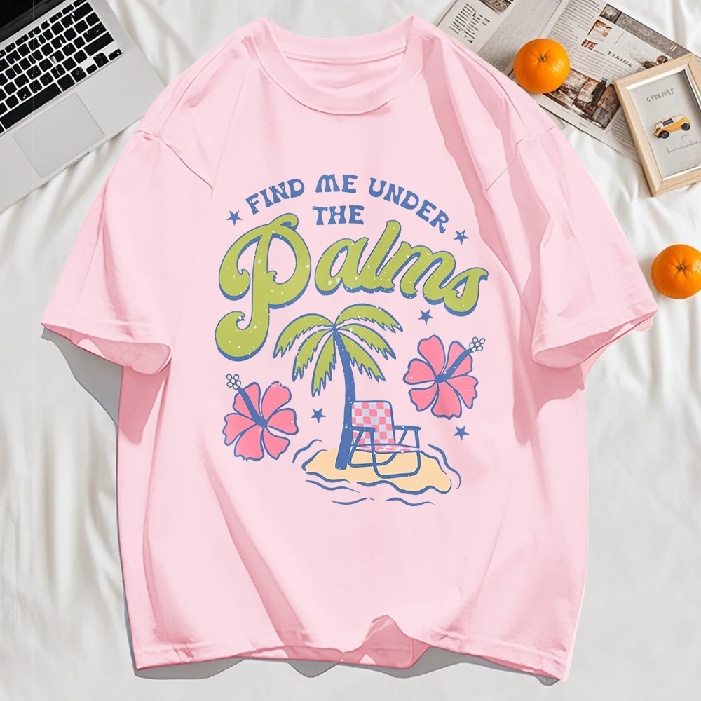 Find Me Under The Palms Beach Coconut Trees Design Druck T-Shirt Mann O-Ausschnitt Basics Top Trendy Baumwolle T-Shirt Unisex Lose Kleidung