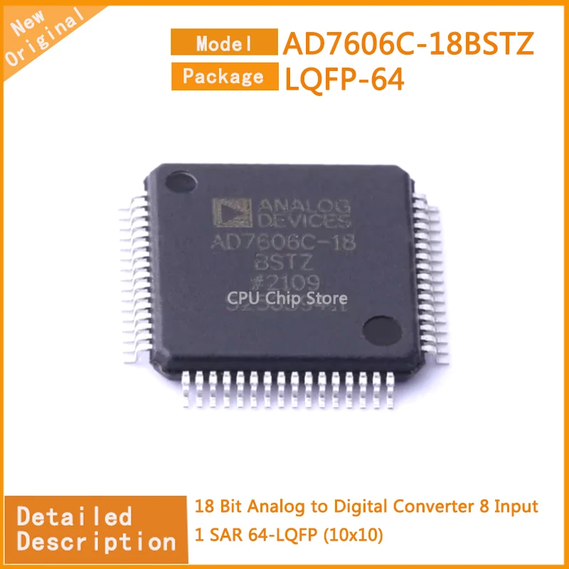 

1 ~ 5 шт. новый оригинальный AD7606C-18BSTZ AD7606C 18-битный аналого-цифровой преобразователь 8 входов 1 SAR 64-LQFP (10x10)