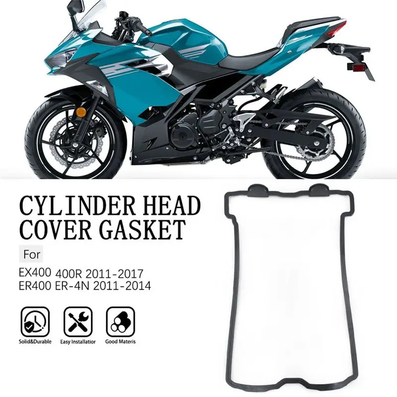 A30F-Motorcycle Cylinder Head Cover Gasket For Kawasaki ER400 ER-4N 2011-2014 EX400 Ninja 400R 2011-2017