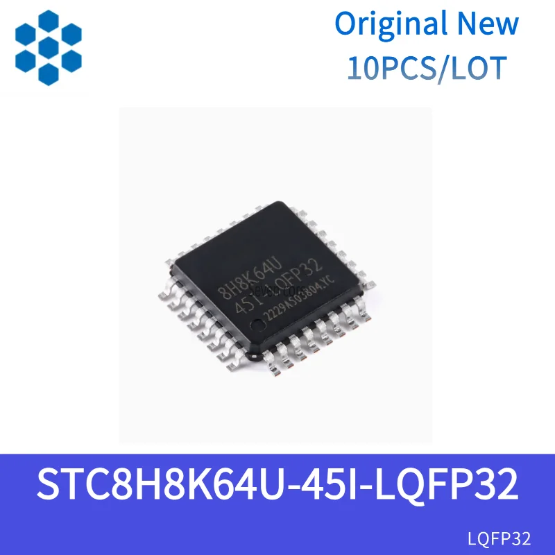Оригинальный новый 10 шт./лот STC8H8K64U-45I-LQFP32 1T 8051 микропроцессор однокристальный микрокомпьютер