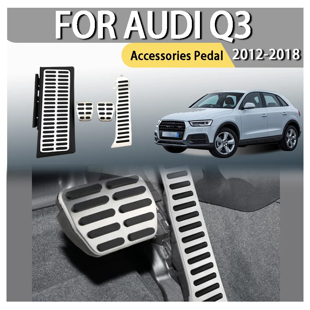 

Car Styling Car Upgrade Accessories Pedal For Audi Q3 2012 2013 2014 2015 2016 2017 2018 Car Decoration Cars Accessories