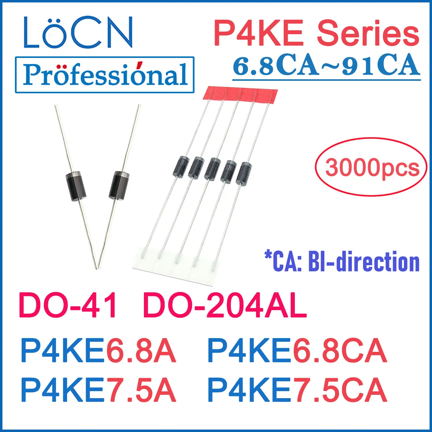 

LOCN 3000PCS DO-41 DO-204AL P4KE P4KE6.8 P4KE6.8A P4KE6.8CA P4KE7.5A P4KE7.5CA DIP TVS DIODES DO41 High Quality BOX PACKAGE