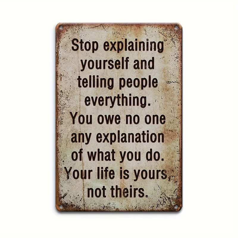 Vintage-Inspired 'Stop Explaining Yourself' Metal Wall Sign - 30 X 20cm Rustic Tin Plaque with Inspirational Quote, Perfect for