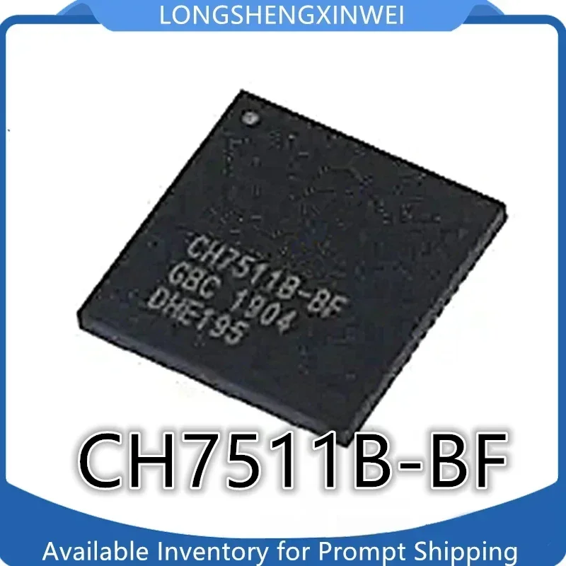 1PCS CH7511B-BF CH7511B QFN64 Timing Control Chip Brand New