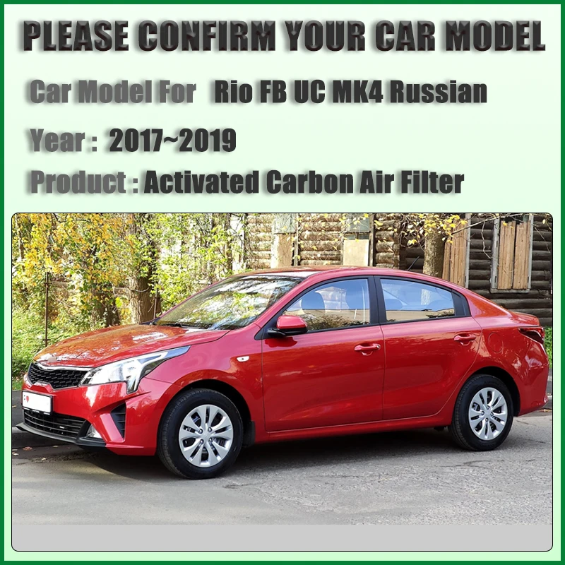 Activated Carbon Air Filter for Kia Rio MK4 FB UC KX Cross Russian Chinese Version 2017 2018 2019 Air Conditioner Filter Tools