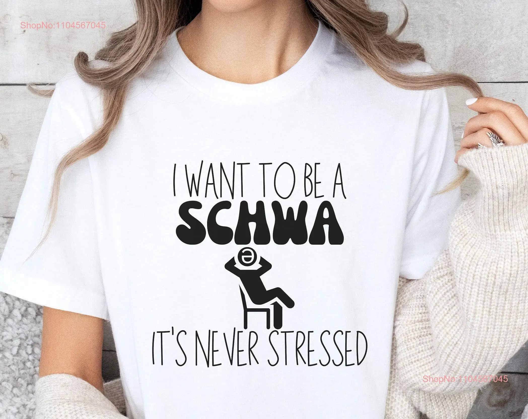 I Want To Be A Schwa It's Never Stressed T Shirt For Teacher Reading Linguistic Educator Dyslexia long or short sleeves