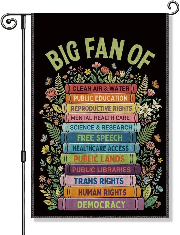 Big Fan of Human Rights Double-Sided Political Garden Flag for Outside Decor Parade Yard Sign, Books Flower Progressive Moti PPZ