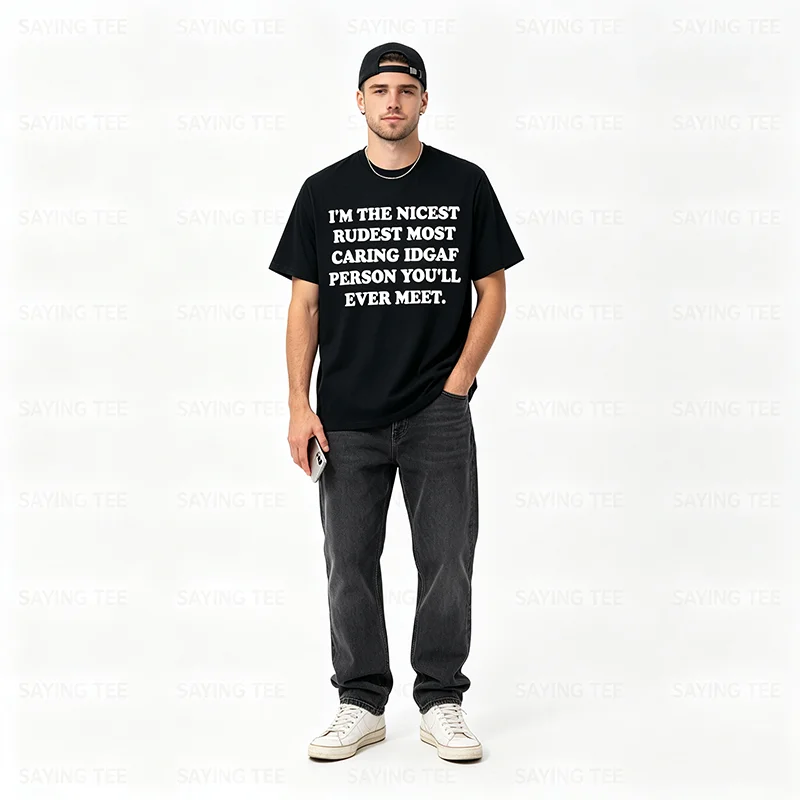 Ich bin der netteste, unhöflichste, am meisten aufmerksamste IDGAF-Mensch, den Sie jemals treffen werden. T-Shirt im Y2K-Stil, personalisiertes sarkastisches Witz-Spruch-T-Shirt, Outfit aus weicher Baumwolle – Detail 6