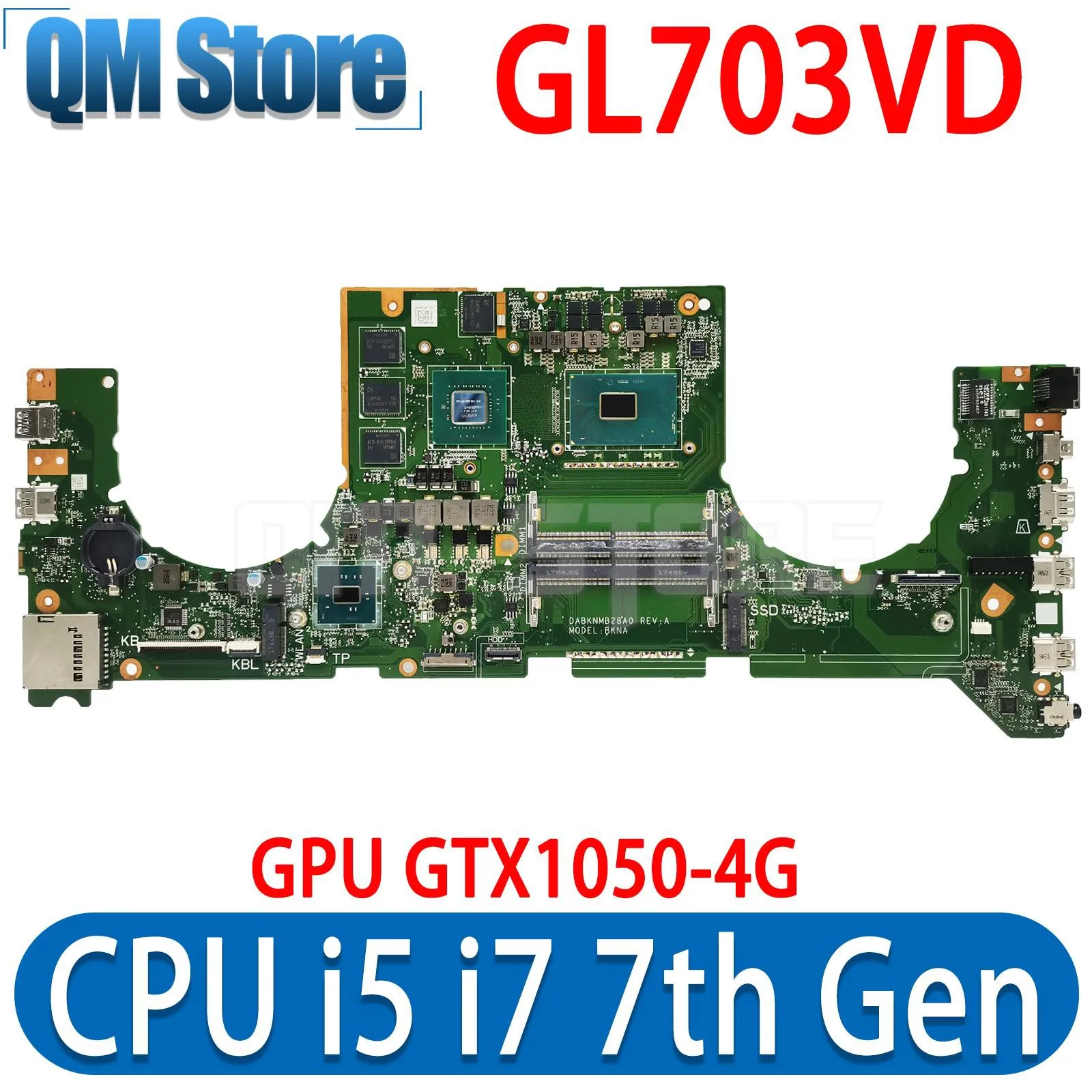 QM GL703VD Laptop Motherboard CPU I5-7300HQ I7-7700HQ For ASUS ROG STRIX DABKNMB28A0 Mainboard GPU GTX1050/4G MAIN BOARD