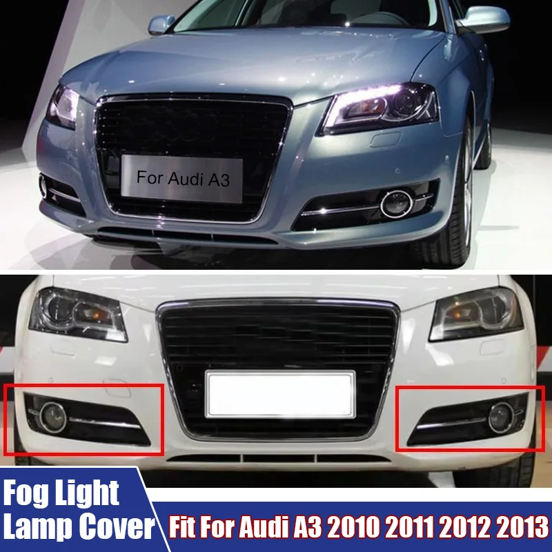 Left, Right Fog Light Lamp Shell Fit For Audi A3 2010-2013 Car Accessories Front Bumper Fog Lamp Cover #8P0807681J, #8P0807682J