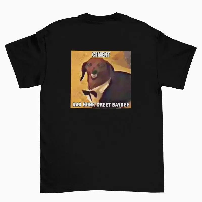 Cement Das Conk Creet Baybee  T shirt Concrete Meme Daschund
