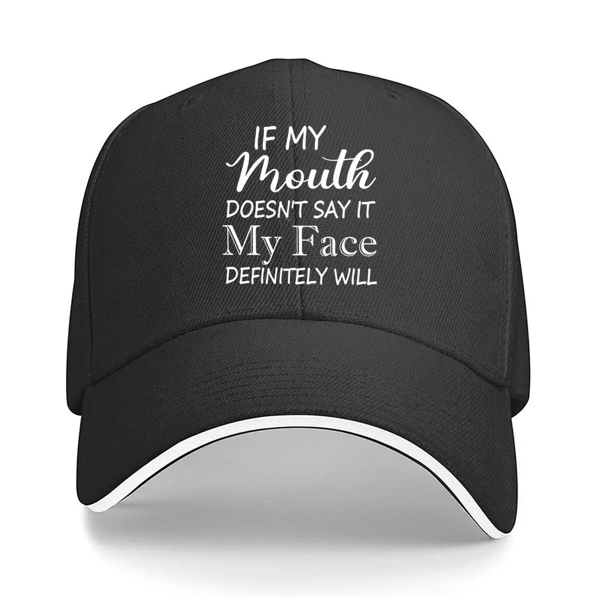 If My Mouth Doesnt Say It My Face Definitely Will_1 Hip Hop hat Fashion Outdoor Sports Sandwich Baseball Cap