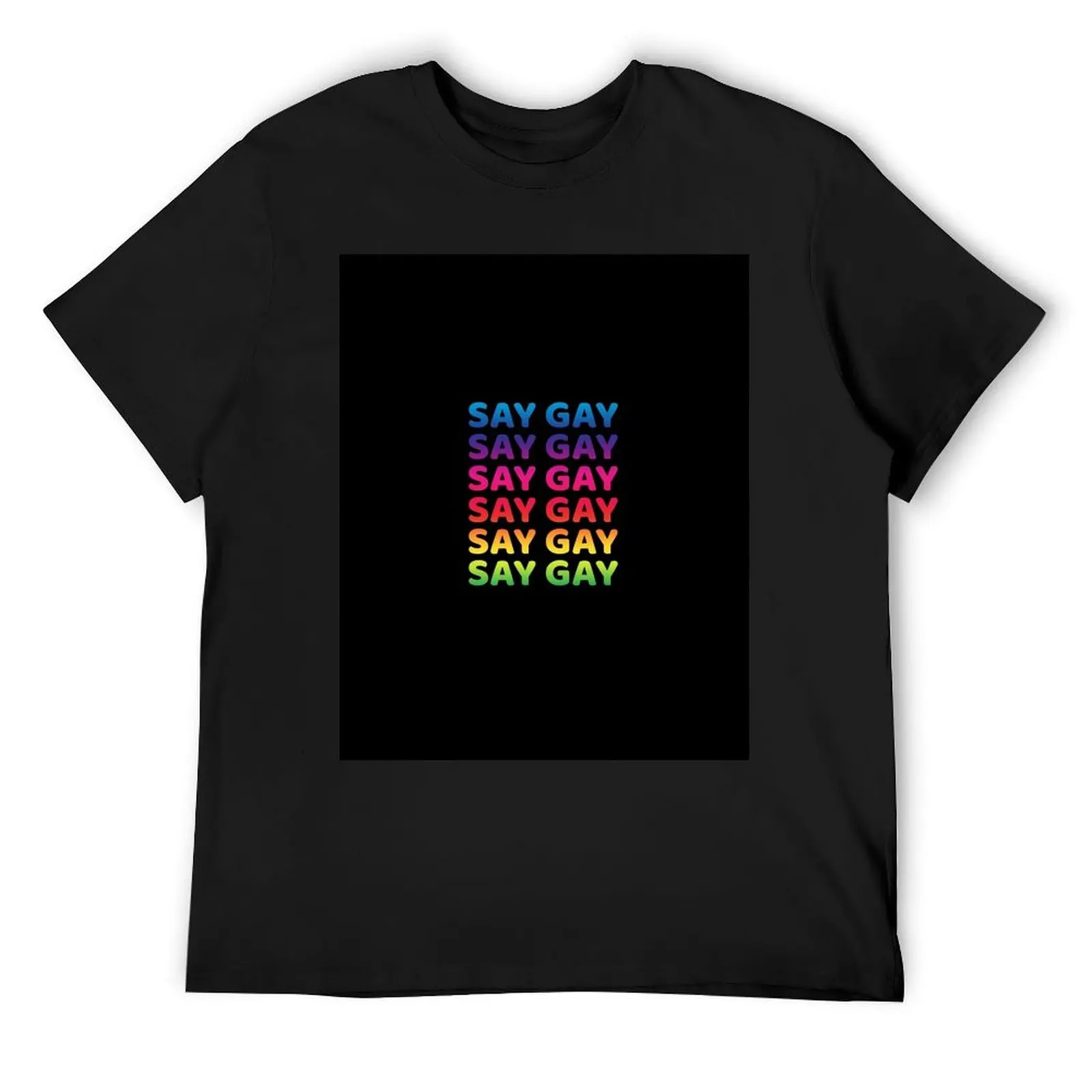 

Say Gay Shirt, Gay Pride LGBTQ Rainbow T-Shirt gifts for boyfriend summer shirt anime figures luxury clothes men