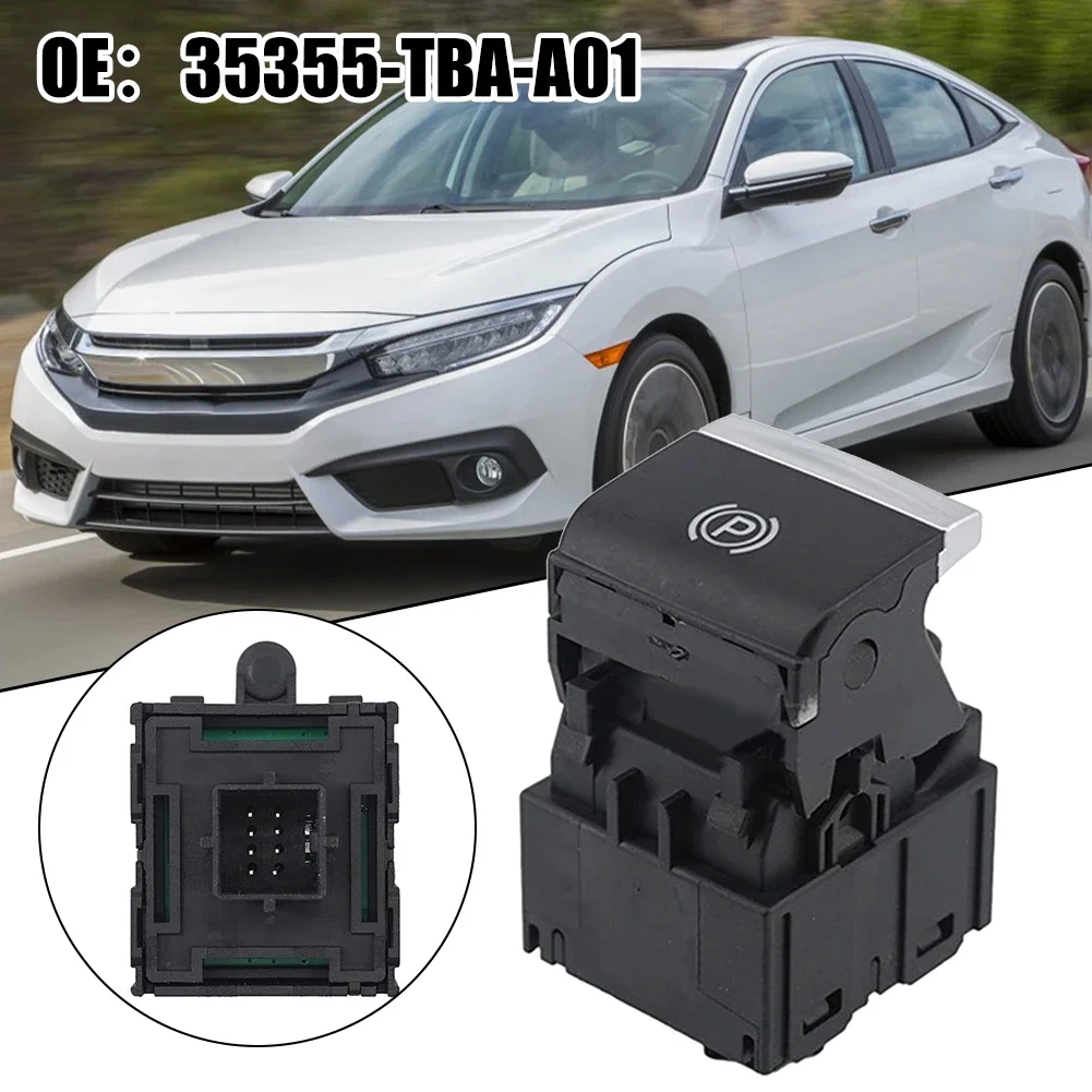 

Plastic Electronic Auto Hand Brake Button Parking Brake Switch For Honda Civic 2016-2018 35355-TBA-A01 Accessories For The Car