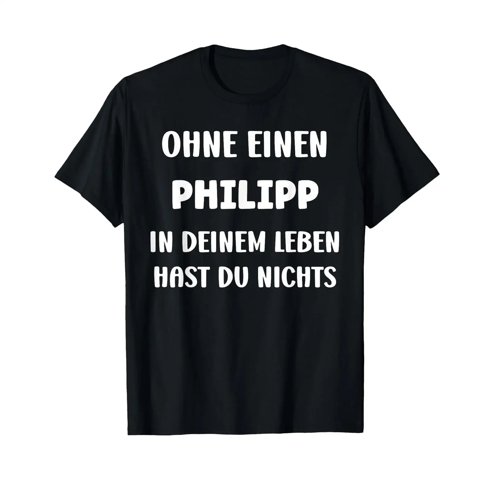 Philipp T Shirt with German text Without a in your first name vintage Washed Stretched Casual designer clothes Stylish homme