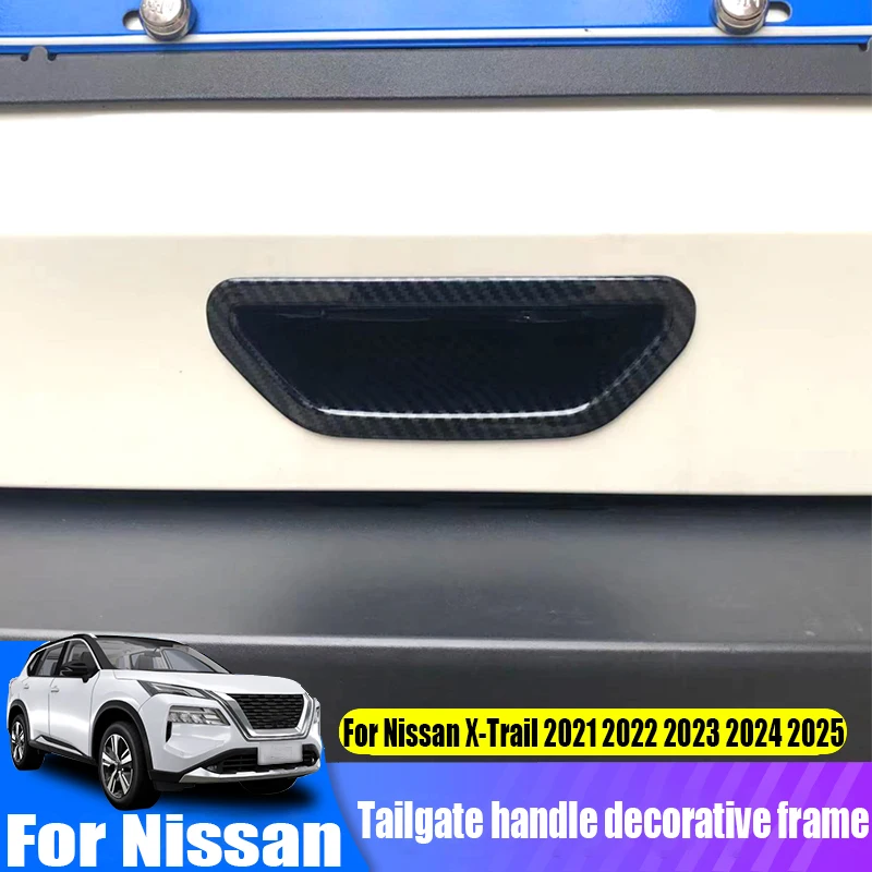 

For Nissan X-Trail 2021 2022 2023 2024 2025 tailgate handle decorative frame car exterior decoration products scratch resistant