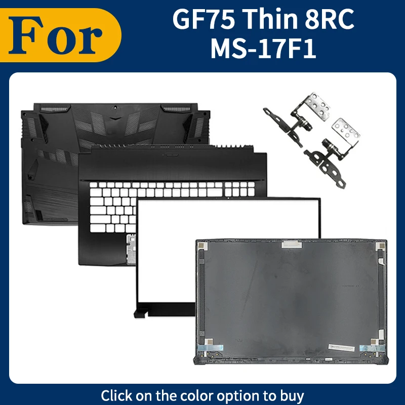 Neue Laptop-Abdeckung für GF75 Thin 8RC 8RCS 8RD GF75 Thin 9RC 9SC MS-17F1 17F2 LCD-Rückabdeckung, Frontblende, Handballenauflage, Untergehäuse