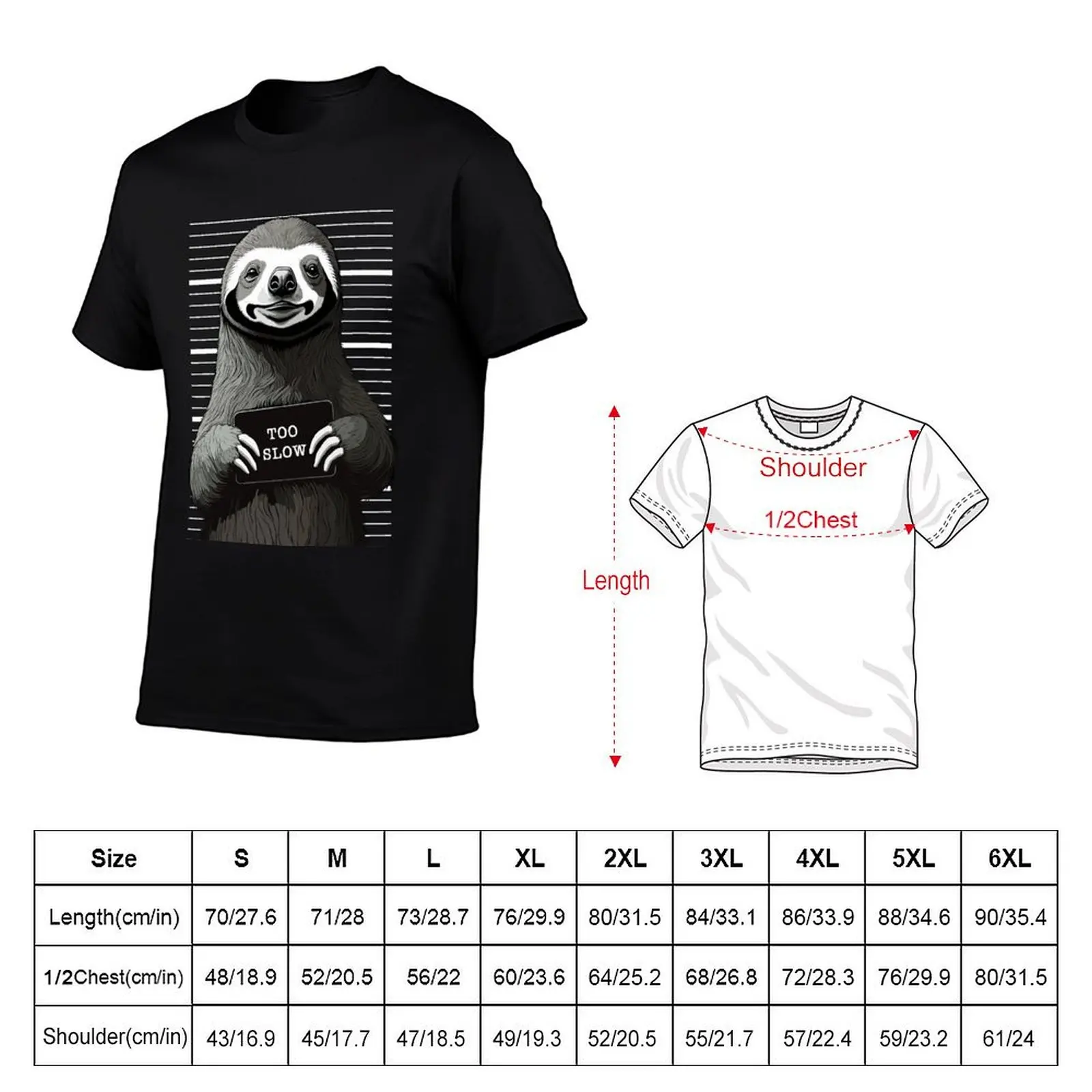 Funny Sloth Mugshot Cute Police Arrest Photo Too Slow T-Shirt Casual Daily Graphic Tee