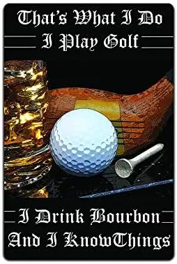 JP's Parcels Tin Signs Man Cave Decor - Metal Sign 12 x 8 in. I Play Golf I Drink Bourbon I Know Things sign sign sign