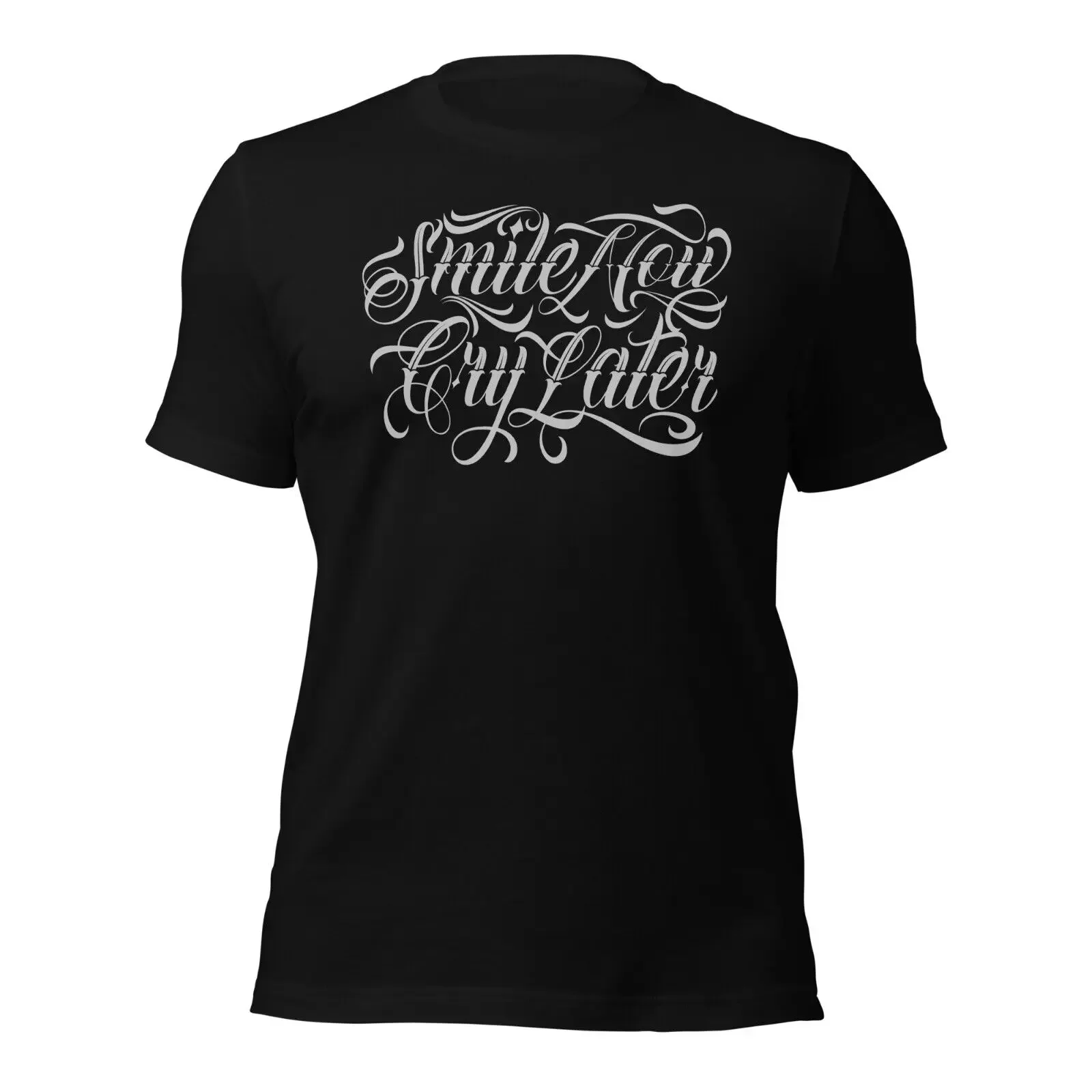Smile Now Cry Later Chicano Lettering Art Tattoo, Cholo Lowrider Graphic T Shirt
