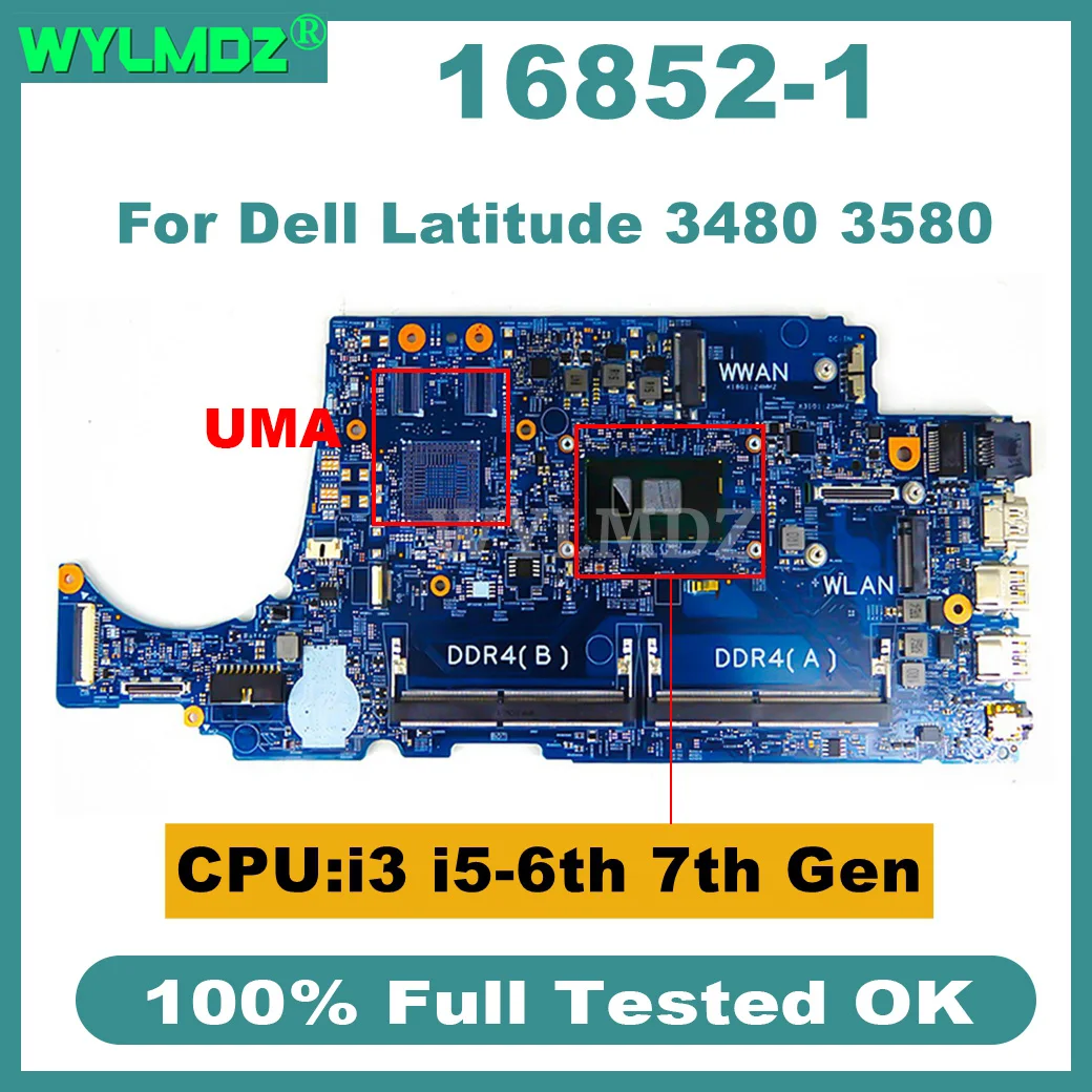 

16852-1 Mainboard for Dell Latitude 3480 3580 Laptop Motherboard With Intel Core i3 i5-6th 7th Gen CPU UMA 100% Full Tested OK