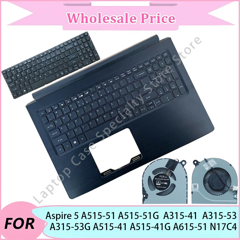 

NEW For Acer Aspire 5 A515-51/51G/41/41G A315-41/53/53G A615-51 N17C4 Keyboard/C Cover Keyboard/fan/CPU graphics card cooling