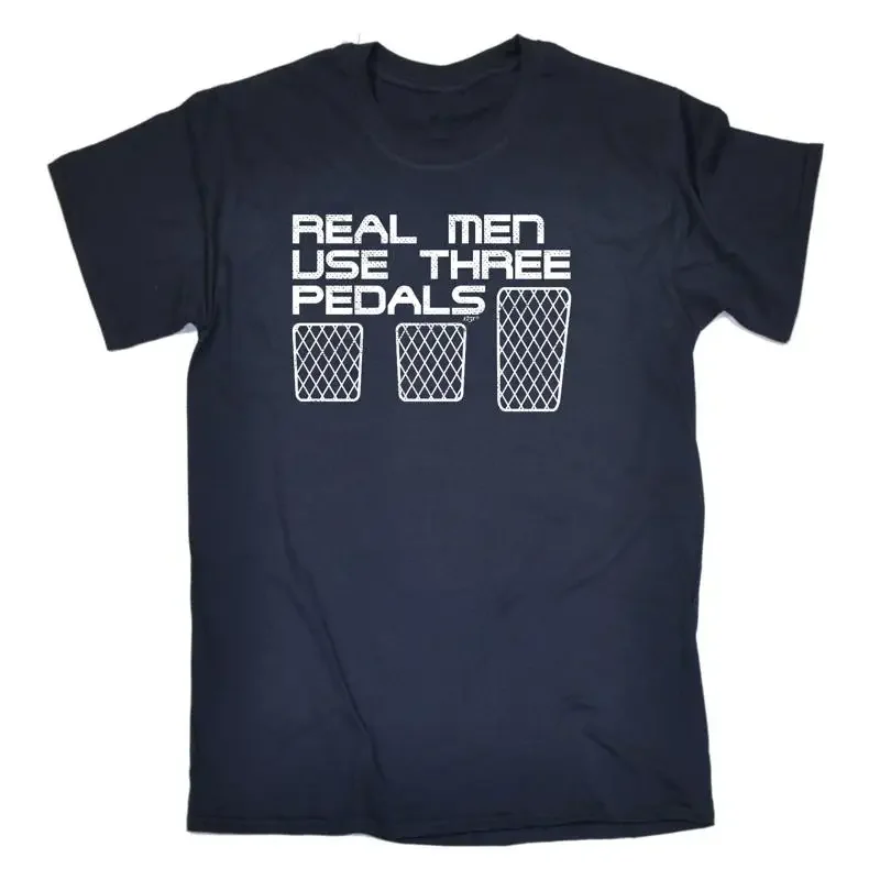 Real Men Use Three Pedals Mens Funny Novelty Top T Shirt