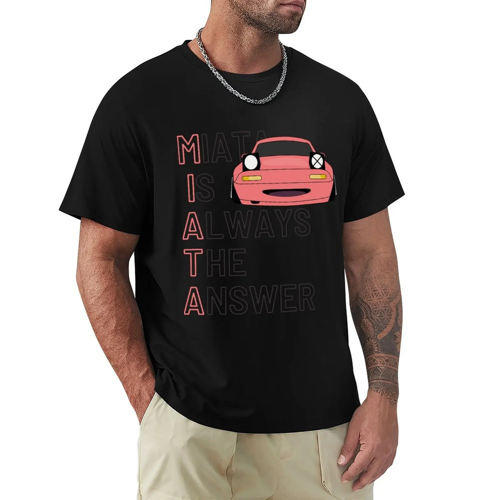 Miata is always the answer? T-Shirt tees shirts graphic tees heavyweights Aesthetic clothing Men's t-shirts