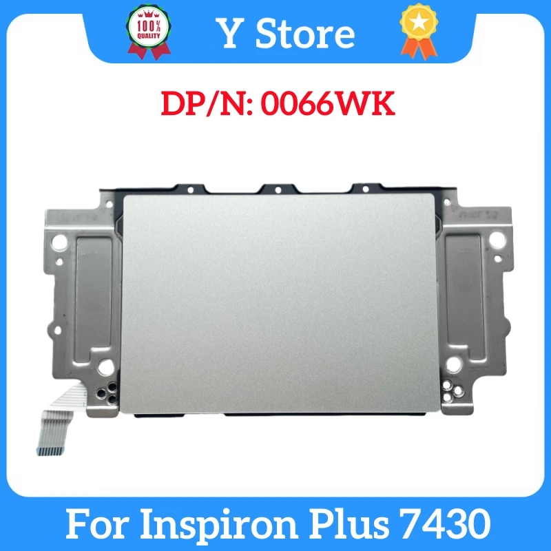 

Y Store 0066WK New Original For DELL Inspiron Plus 7430 Laptop Parts Touchpad Mouse Touchpad 066WK CN-0066WK