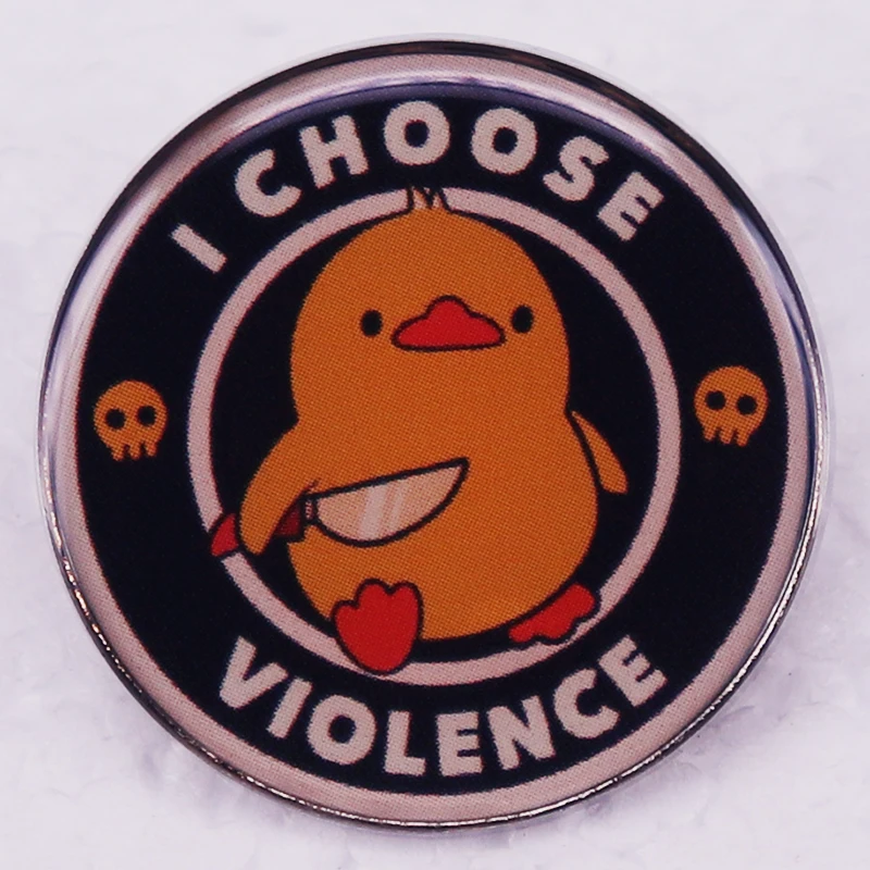 Elige la violencia Divertida insignia de cuchillo de pato Pin esmaltado Juegos de Throness Parodia Meme Joyería