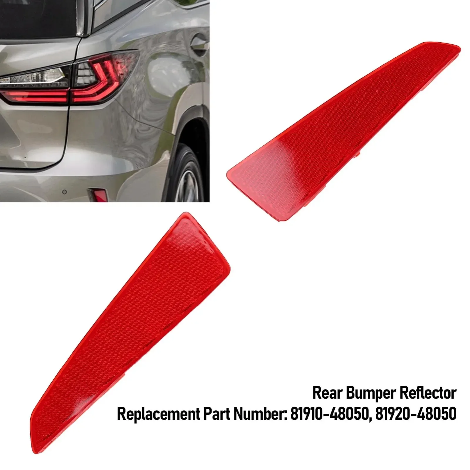 For RX350 RX450H 2016-2019 1 Pair Rear Bumper Reflectors Driver And Passenger Side Enhanced Visibility 81910-48050  81920-48050