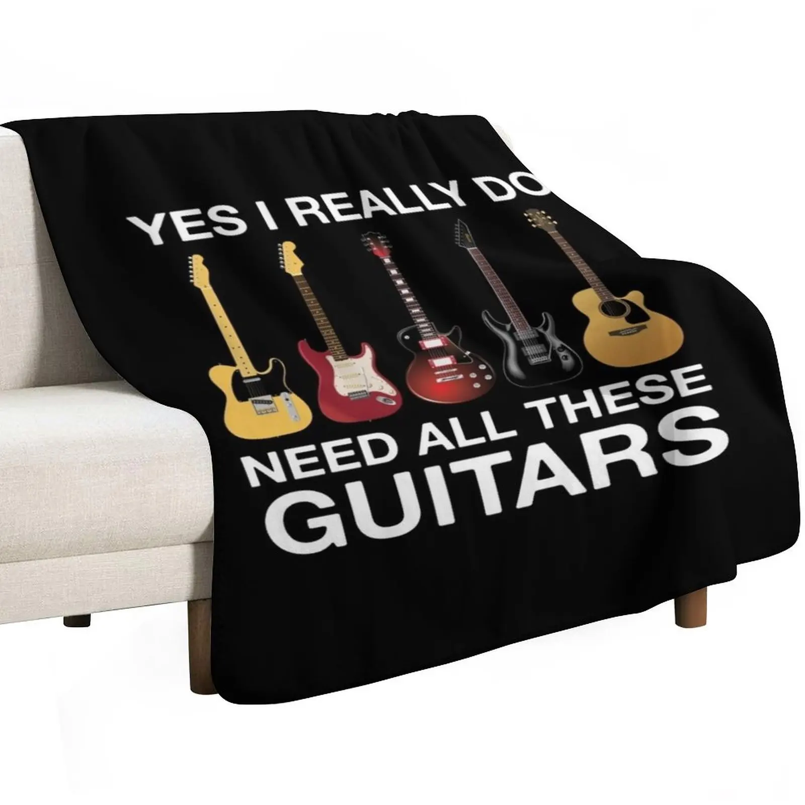 Yes I Really Do Need All These Guitars Throw Blanket Weighted Soft Plush Plaid Summer Beddings Furrys Polar Blankets