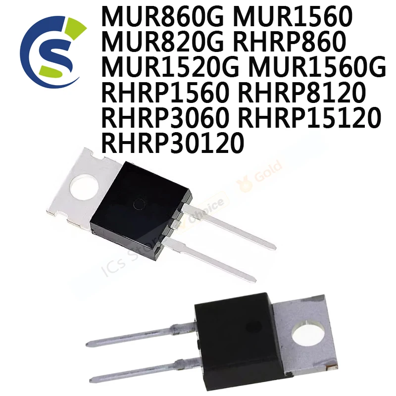 10PCS MUR860 MUR1520 MUR820 MUR860G MUR1560 MUR820G RHRP860 MUR1520G MUR1560G RHRP1560 RHRP8120 RHRP3060 RHRP15120 RHRP30120 