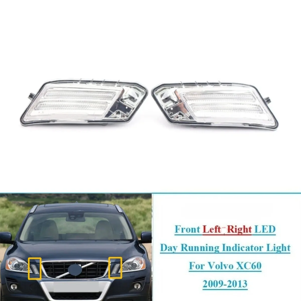 For Volvo XC60 09~13 Left Right Parking Light Front LED Day Running Indicator Light DRL Lamp ABS 31290873 31290874 30784164