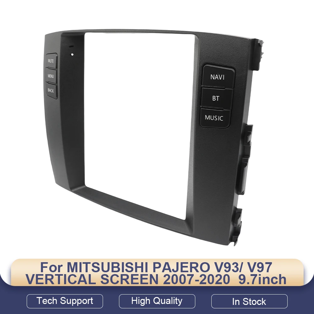 

Рамка для автомагнитолы 9,7 дюйма для Mitsubishi Pajero V93/V97 с вертикальным экраном, 2007-2020, Android MP5, стереопанель