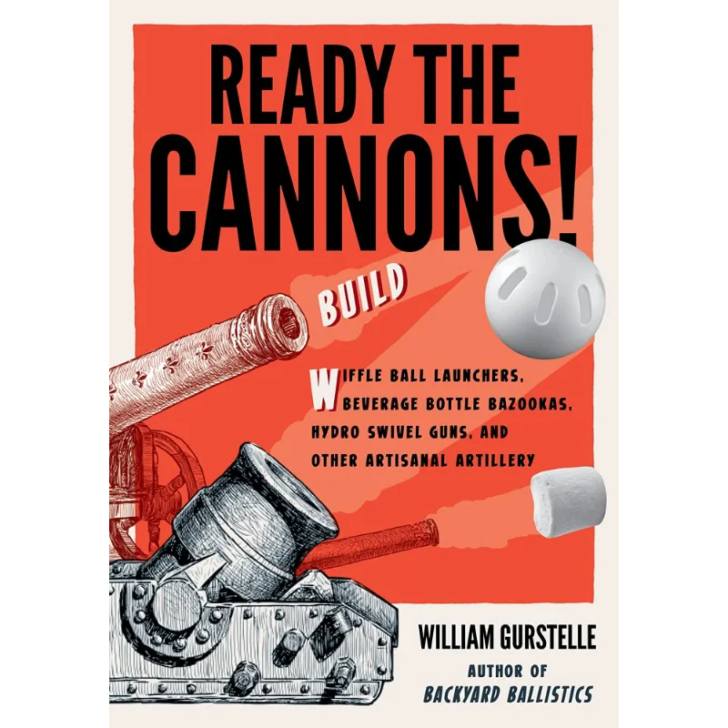 Ready The CannonsBuild Wiffle Ball Launchers Beverage Bottle Bazookas Hydro Swivel Guns And Other Artisanal Artillery