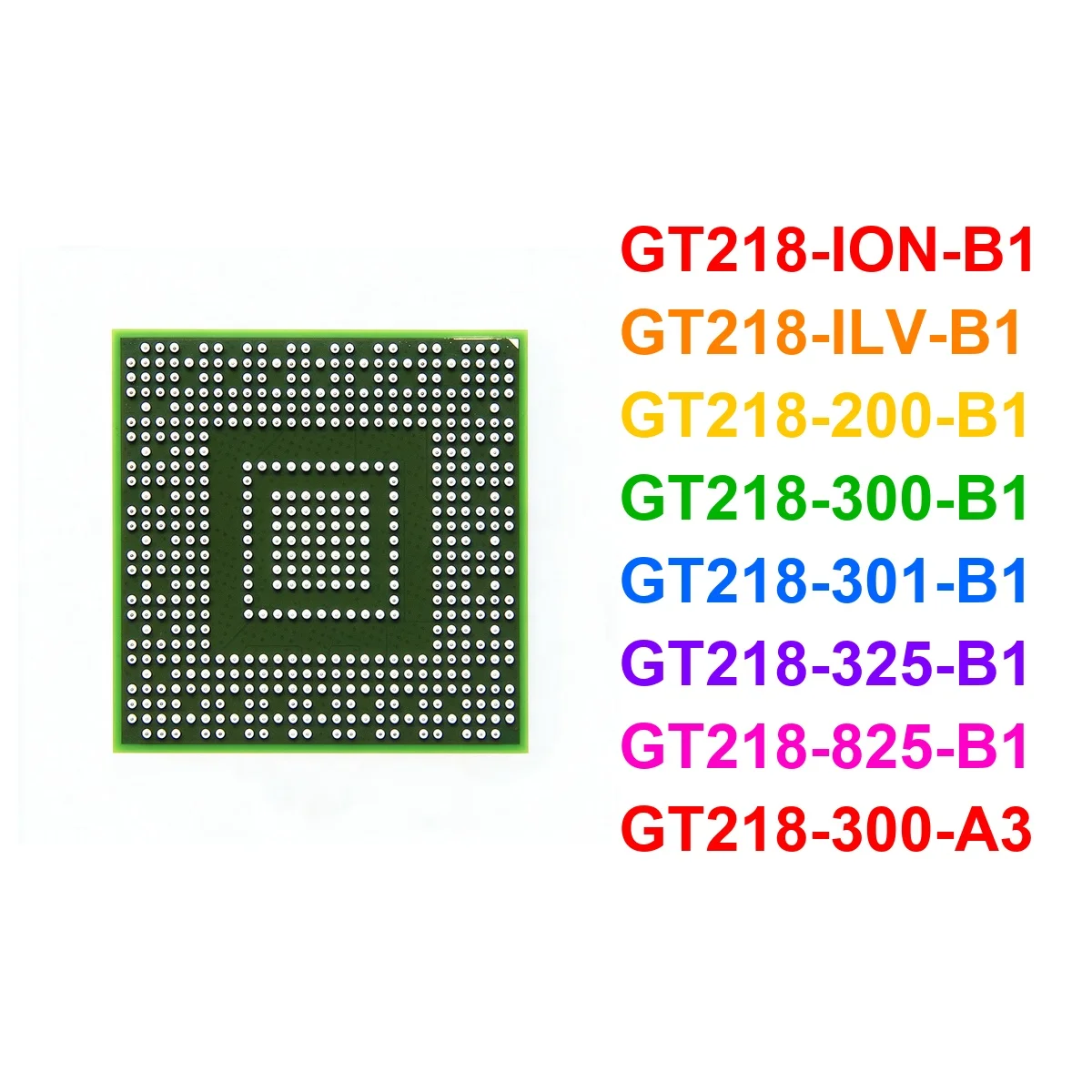  GT218-ION-B1 GT218-ILV-B1 GT218-200-B1 GT218-300-B1 GT218-301-B1 GT218-325-B1 GT218-825-B1 GT218-300-A3 BGA Chipset