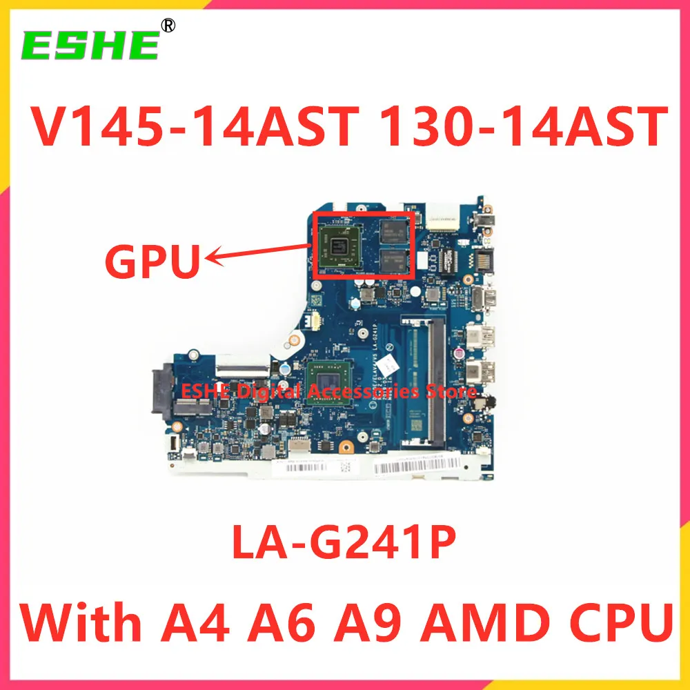 LA-G241P For Lenovo V145-14AST 130-14AST Laptop Motherboard With A4 A6 A9 CPU 5B20T25442 5B20T25438 5B20T25443 5B20T25437